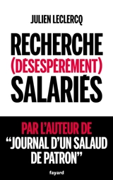 Recherche (désespérément) salariés - Julien Leclercq
