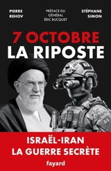 7 octobre, la riposte : Israël-Iran, la guerre secrète - Stéphane Simon