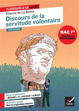 Discours de la servitude volontaire (1576) : texte intégral suivi d'un dossier nouveau bac - Etienne de La Boétie