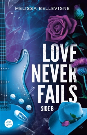 Love never fails. Side B - Melissa Bellevigne