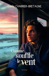 Comme souffle le vent - Gaëlle Charrier-Bretagne