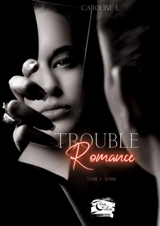 Trouble Romance - L., Caroline