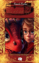 Ewen et la boite magique : Tome 1 : le pays des dragons - Nedeï, Nawel