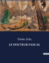 LE DOCTEUR PASCAL - Zola, Emile
