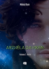 Arzhéla Daviken : Tome 2 : Aontas - Bluen, Mélody