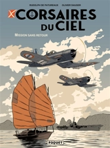 Corsaires du ciel. Vol. 1. Mission sans retour - Rudolph de Patureaux