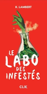 Le labo des infestés - Lambert K. Smedema