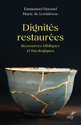 Dignités restaurées : ressources bibliques et théologiques - Emmanuel Durand