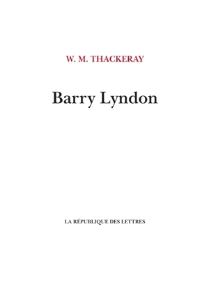 Barry Lyndon - William Makepeace Thackeray