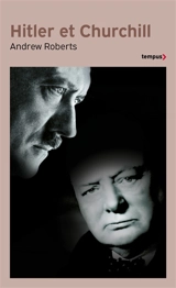 Hitler et Churchill : secrets de meneurs d'hommes - Andrew Roberts