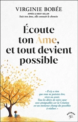 Ecoute ton âme, et tout devient possible - Virginie Bobée