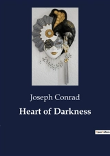 Heart of Darkness - Conrad, Joseph