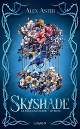 La saga Lightlark. Vol. 3. Skyshade - Alex Aster