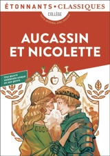 Aucassin et Nicolette : collège, texte intégral avec dossier
