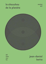 Le chouchou de la planète - Jean-Daniel Botta