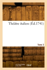 Théâtre italien. Tome 3 - Evaristo Gherardi