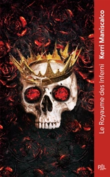 Le royaume des damnés. Vol. 3. Le royaume des Inferni : texte intégral - Kerri Maniscalco