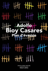 Plan d'évasion - Adolfo Bioy Casares
