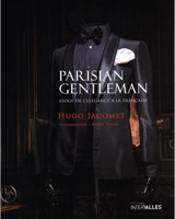 Parisian gentleman : éloge de l'élégance à la française - Hugo Jacomet