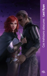 Ces promesses maudites. Vol. 2. Ces trahisons obscures : texte intégral - Lexi Ryan