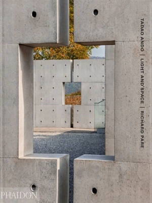 Tadao Ando : light and space - Tadao Ando