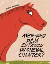 Avez-vous déjà entendu un cheval chanter ? - Pauline Barzilaï