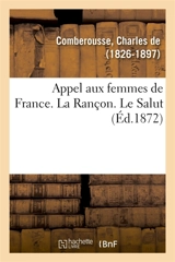 Appel aux femmes de France. La Rançon. Le Salut - Charles de Comberousse