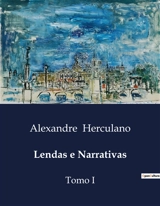 Lendas e Narrativas : Intrigas e Conspirações na Corte de Cordova - Alexandre Herculano