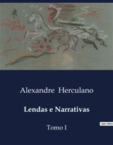 Lendas e Narrativas : Intrigas e Conspirações na Corte de Cordova - Alexandre Herculano