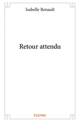 Retour attendu - Isabelle Renault