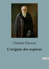 L'origine des espèces - Darwin, Charles