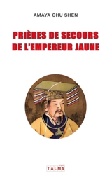 Prières de secours de l'Empereur Jaune - Chu Shen, Amaya