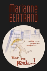 Tout est perdu - Marianne Bertrand