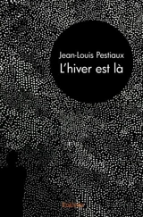 L'hiver est là - Jean-Louis Pestiaux