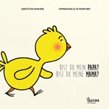 Bist du mein Papa ? Bist du meine Mama ? - Christina Dorner