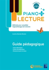 Piano plus lecture cycles 2, 3, 4 : méthode pour consolider l'apprentissage de la lecture, guide pédagogique : programmes 2025 - Sandrine Monnier-Murariu