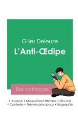 Réussir son Bac de philosophie 2023 : Analyse de L'Anti-Oedipe de Gilles Deleuze - Deleuze, Gilles