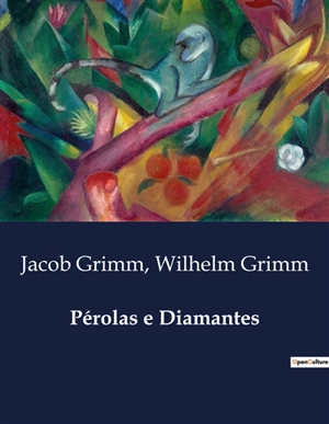 Pérolas e Diamantes - Grimm, Jacob
