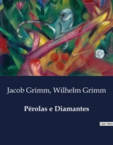 Pérolas e Diamantes - Grimm, Jacob