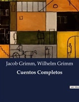 Cuentos Completos - Grimm, Wilhelm