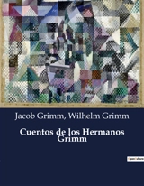 Cuentos de los Hermanos Grimm - Grimm, Jacob