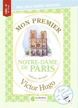 Mon premier Victor Hugo : Notre-Dame de Paris : édition abrégée - Victor Hugo