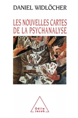 Les nouvelles cartes de la psychanalyse - Daniel Widlöcher