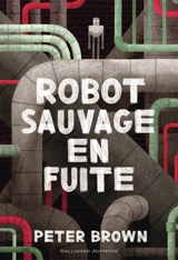 Robot sauvage en fuite - Peter Brown