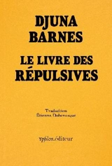Le livre des répulsives : 8 poèmes & 5 dessins. Miss Barnes - Djuna Barnes