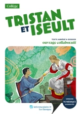 Tristan et Iseult : texte abrégé & dossier