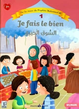 Sur les traces du prophète Muhammad. Vol. 1. Je fais le bien - Nehir Aydin Goekduman