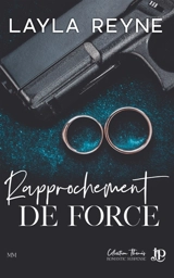 Rapprochement de force - Layla Reyne