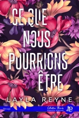 Ce que nous pourrions être - Layla Reyne