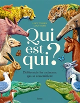 Qui est qui ? : différencie les animaux qui se ressemblent - Lucy Thorn